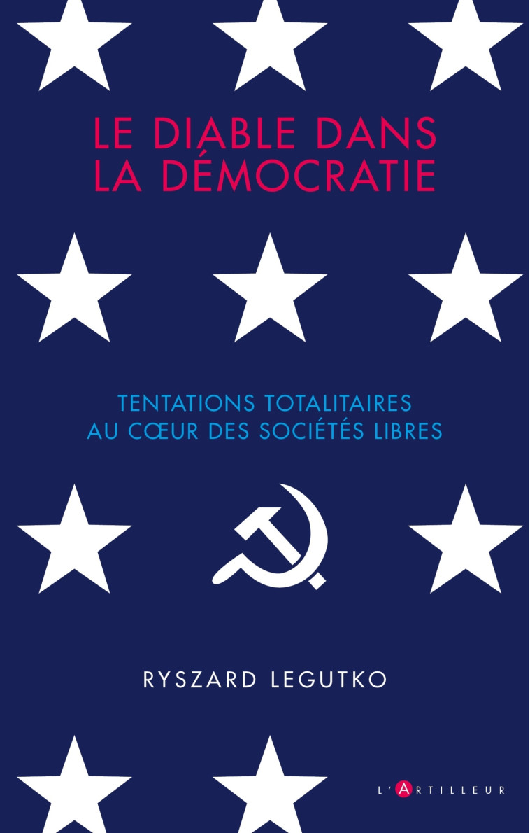 Le diable dans la démocratie - Ryszard Legutko - ARTILLEUR