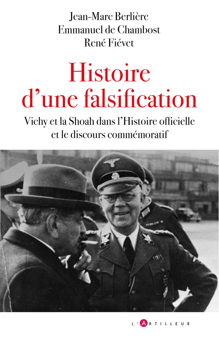 Histoire d'une falsification - Jean-Marc Berlière - ARTILLEUR