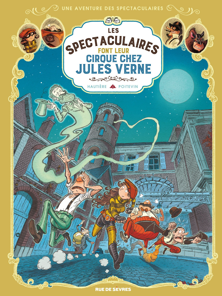 Les Spectaculaires T6 : Les Spectaculaires font leur cirque chez Jules Verne - Régis Hautière - RUE DE SEVRES