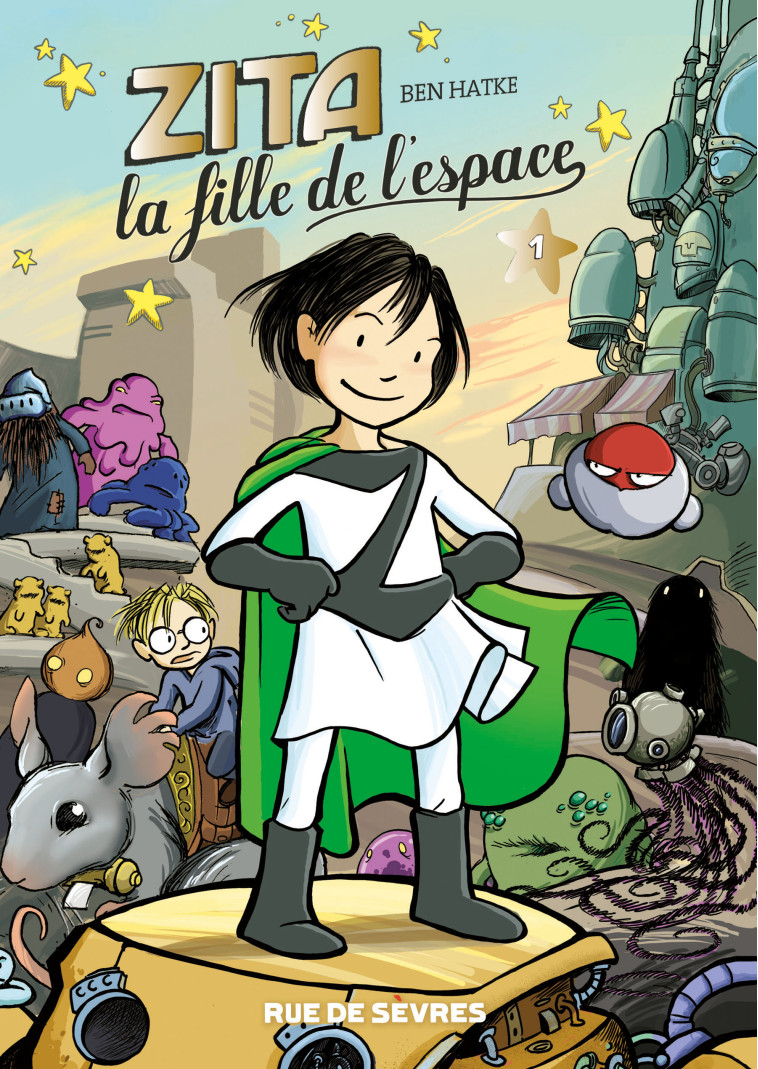 Zita, la fille de l'espace - Tome 1 - Nouvelle édition - Ben Hatke - RUE DE SEVRES