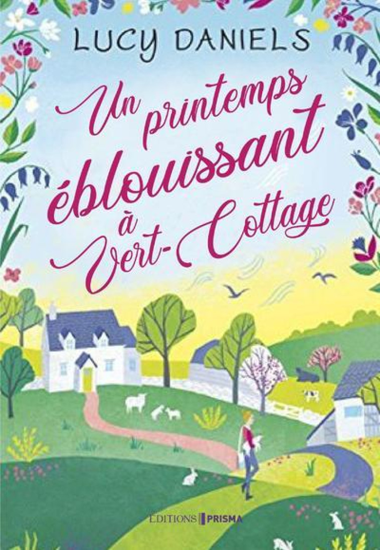 Un printemps éblouissant à Vert-Cottage - Lucy Daniels - EDITIONS PRISMA