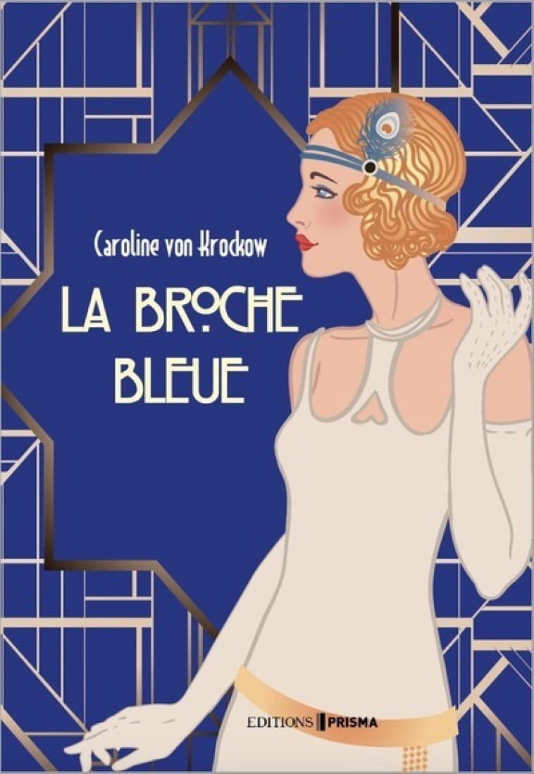 La Broche bleue - Tome 2 - Caroline Von Krockow - EDITIONS PRISMA