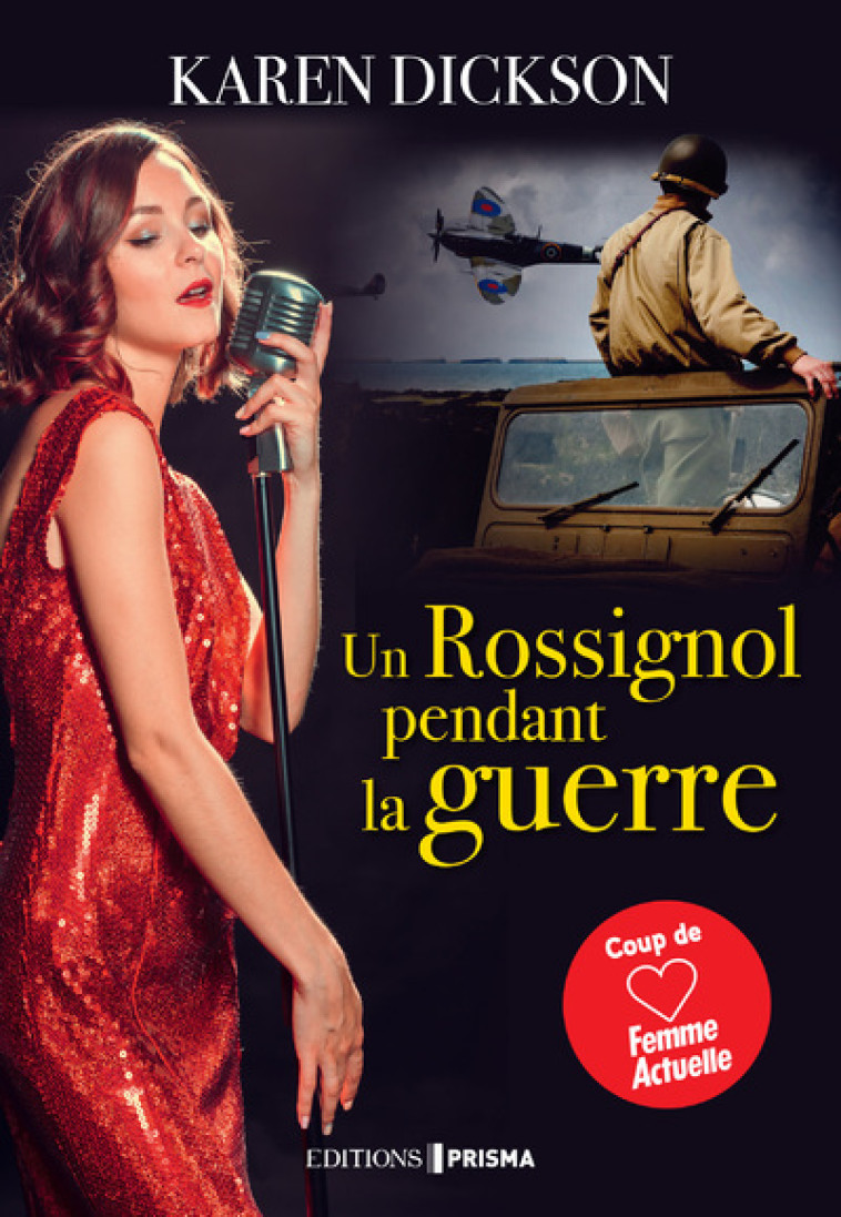 Un Rossignol pendant la guerre - Karen Dickson - EDITIONS PRISMA