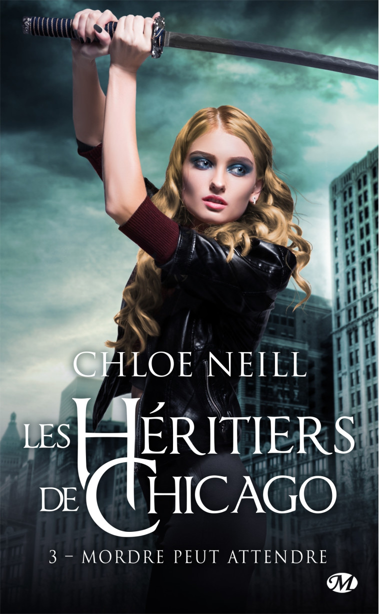 Les Héritiers de Chicago, T3 : Mordre peut attendre - Chloe Neill - MILADY