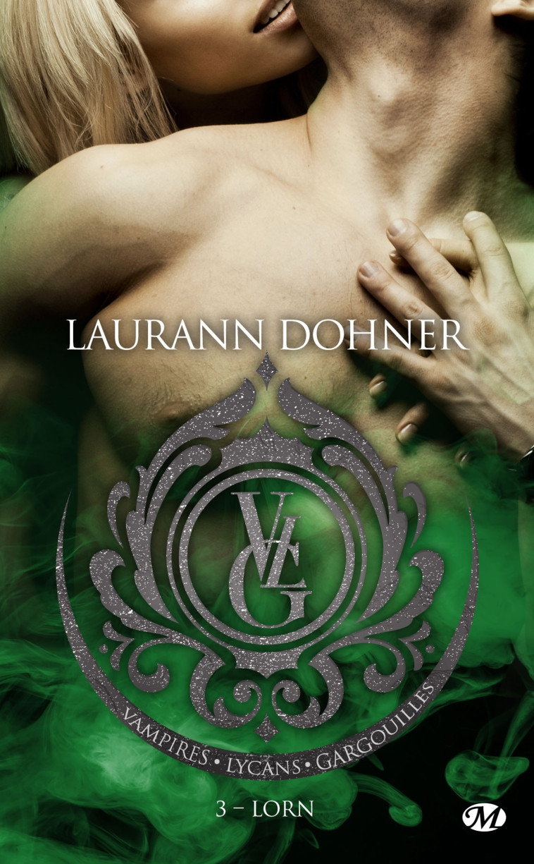 Vampires, Lycans, Gargouilles, T3 : Lorn - Laurann Dohner - MILADY