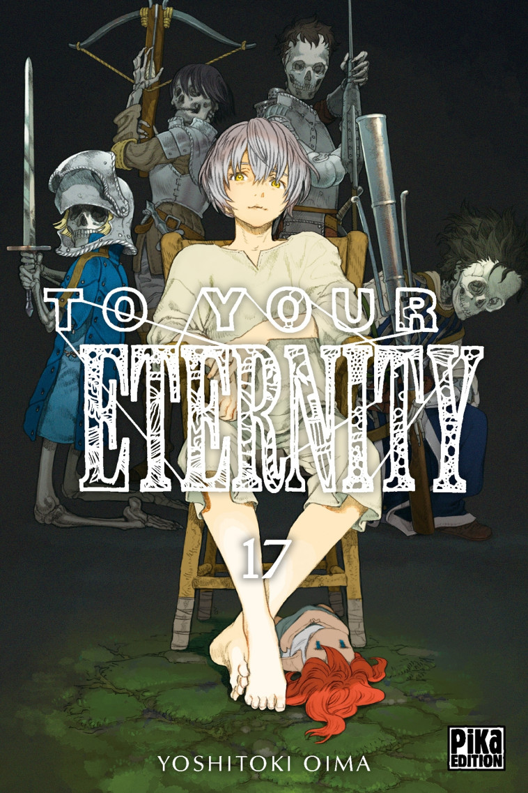 To Your Eternity T17 - Yoshitoki Oima - PIKA