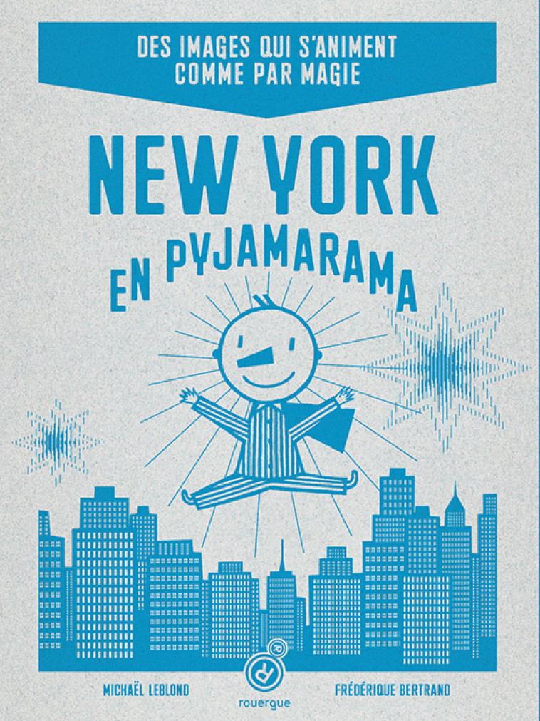 New York en Pyjamarama - Michaël Leblond - ROUERGUE