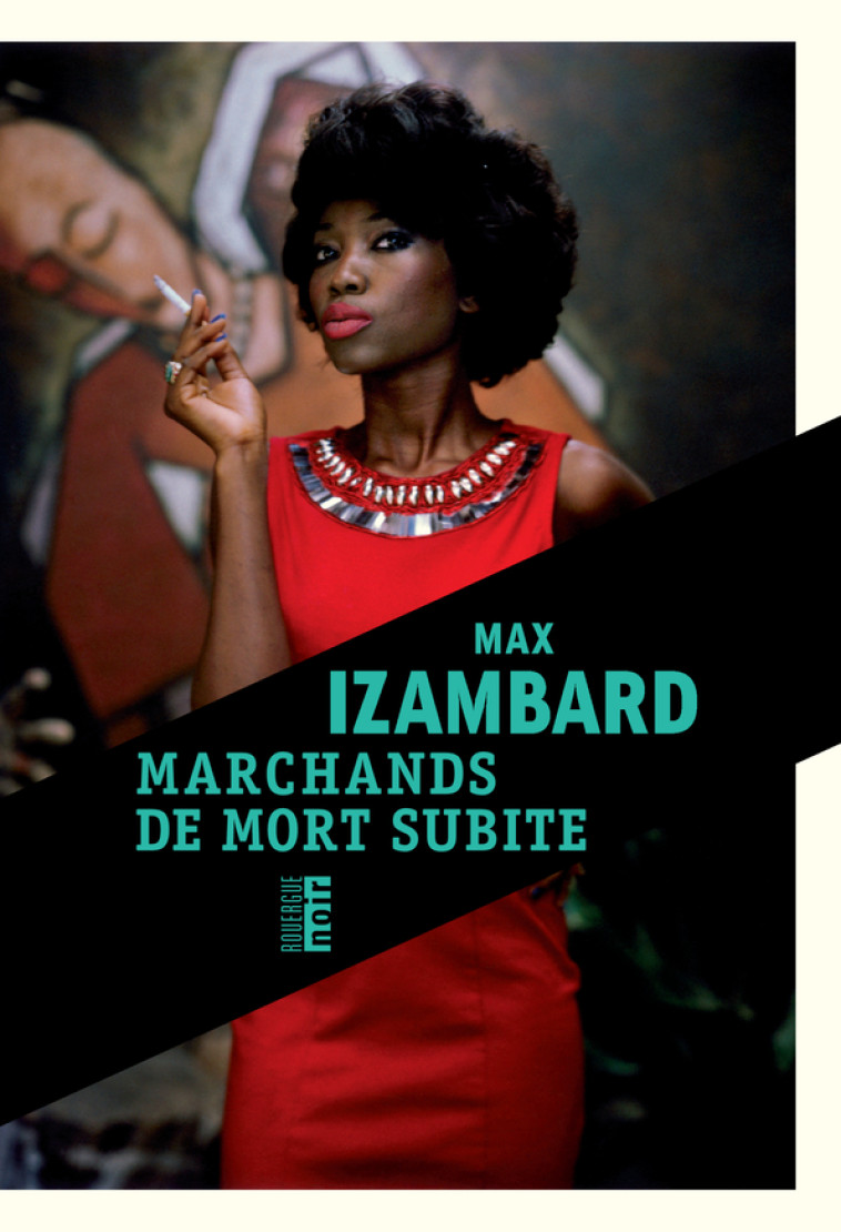 Marchands de mort subite - Max Izambard - ROUERGUE