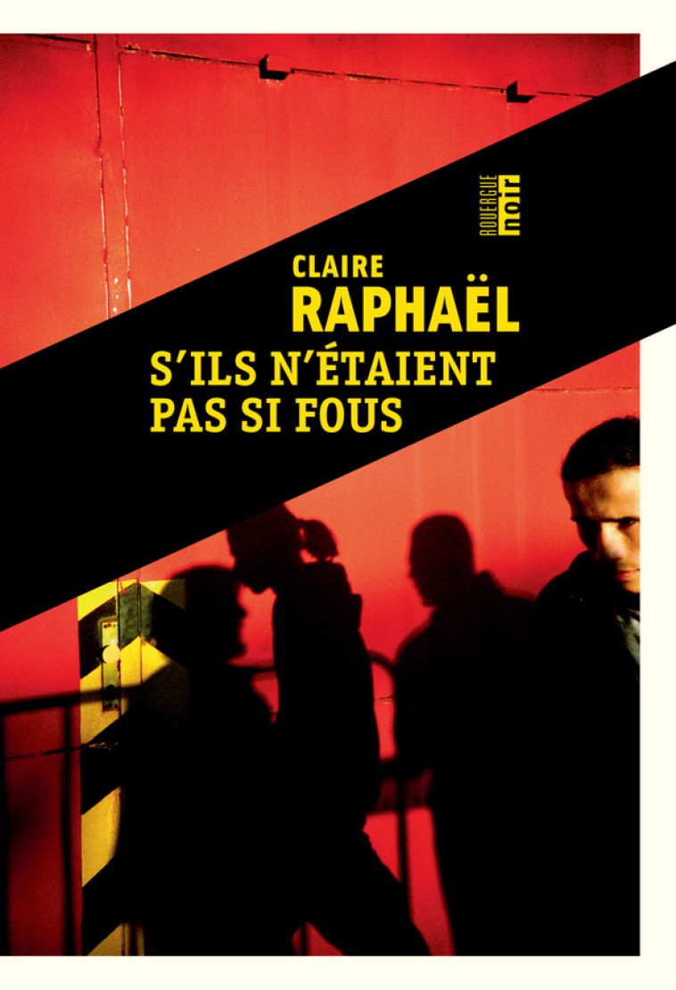 S'ils n'étaient pas si fous - Claire Raphaël - ROUERGUE