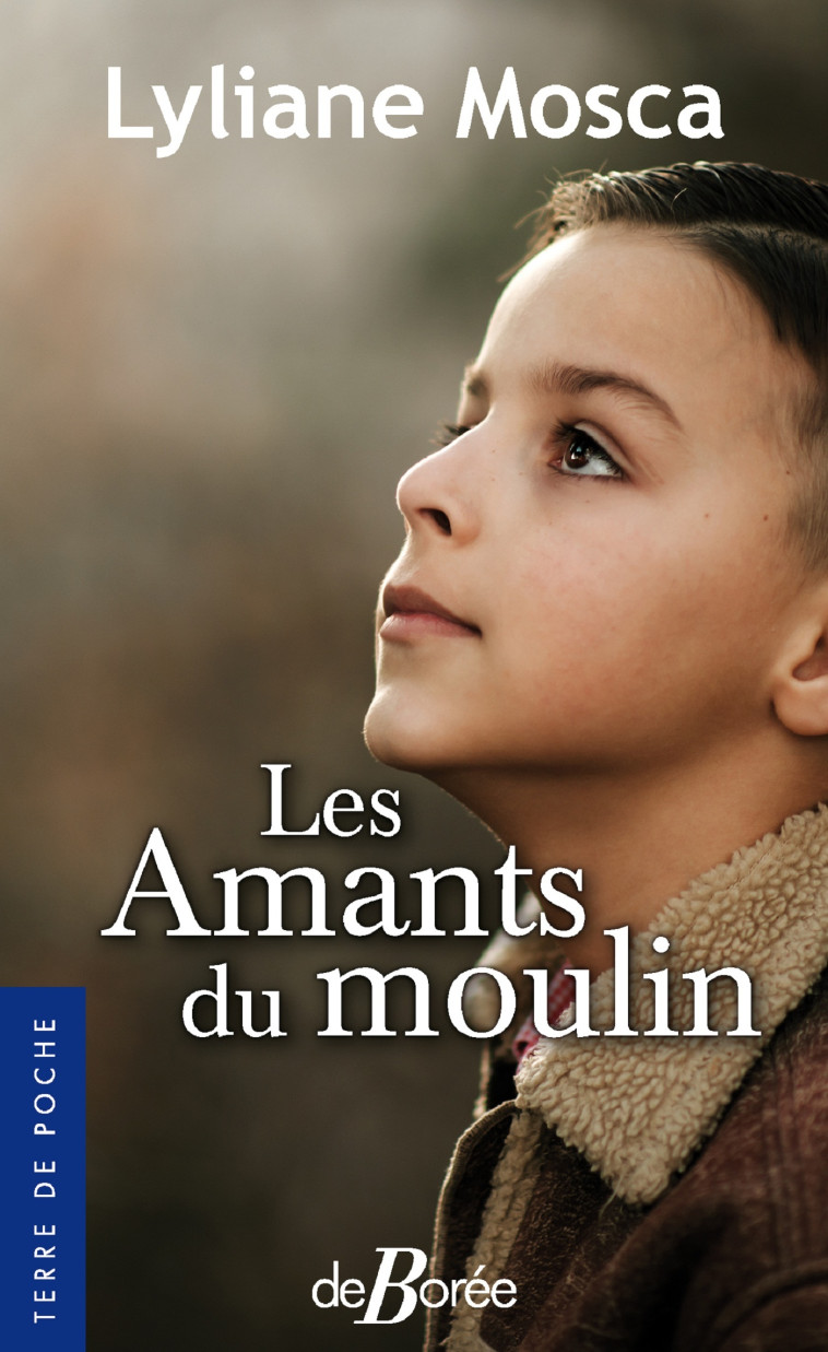 Les Amants du moulin - Lyliane Mosca - DE BOREE