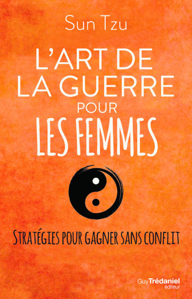 L'art de la guerre pour les femmes - Catherine Huang - TREDANIEL