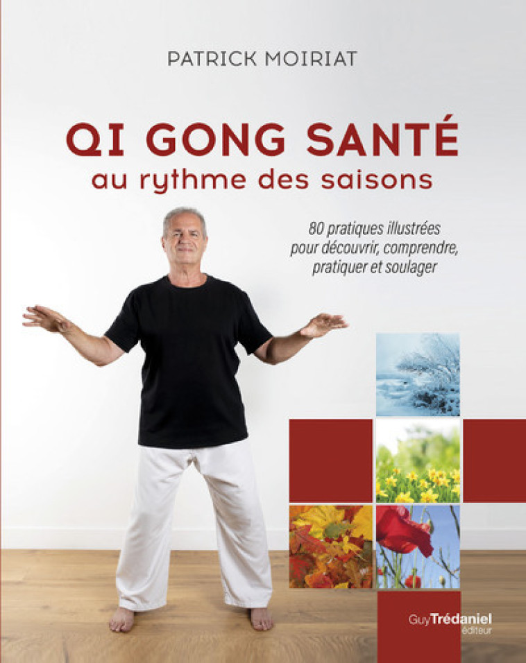 Qi gong santé au rythme des saisons - Patrick Moiriat - TREDANIEL