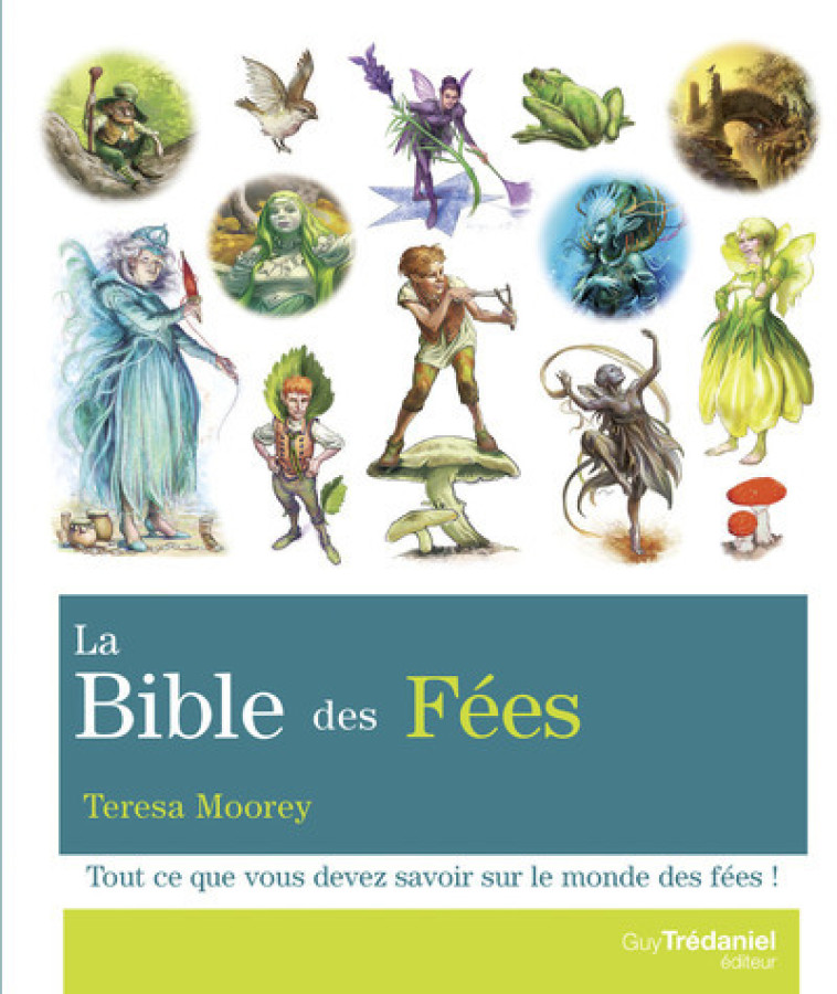 La Bible des Fées - Teresa Moorey - TREDANIEL