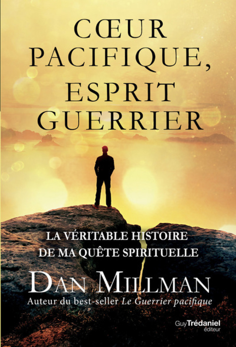 Coeur pacifique esprit guerrier - Dan Millman - TREDANIEL