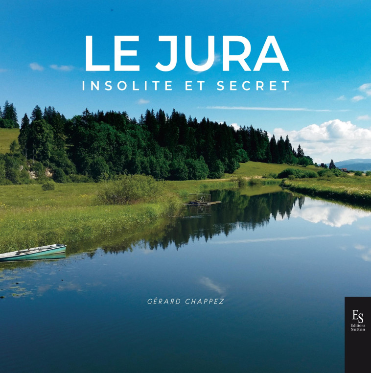 Le Jura insolite et secret - XXX - SUTTON