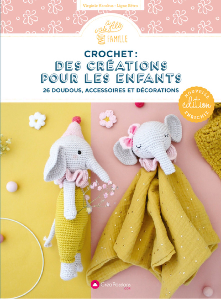 Crochet : des créations pour les enfants - Virginie Karakus - CREAPASSIONSCOM