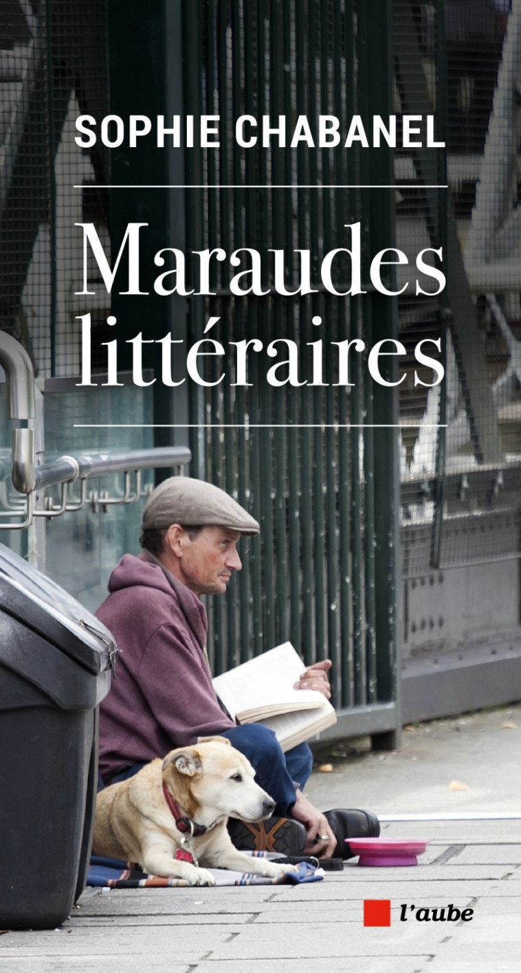 Maraudes littéraires - Sophie Chabanel - DE L AUBE