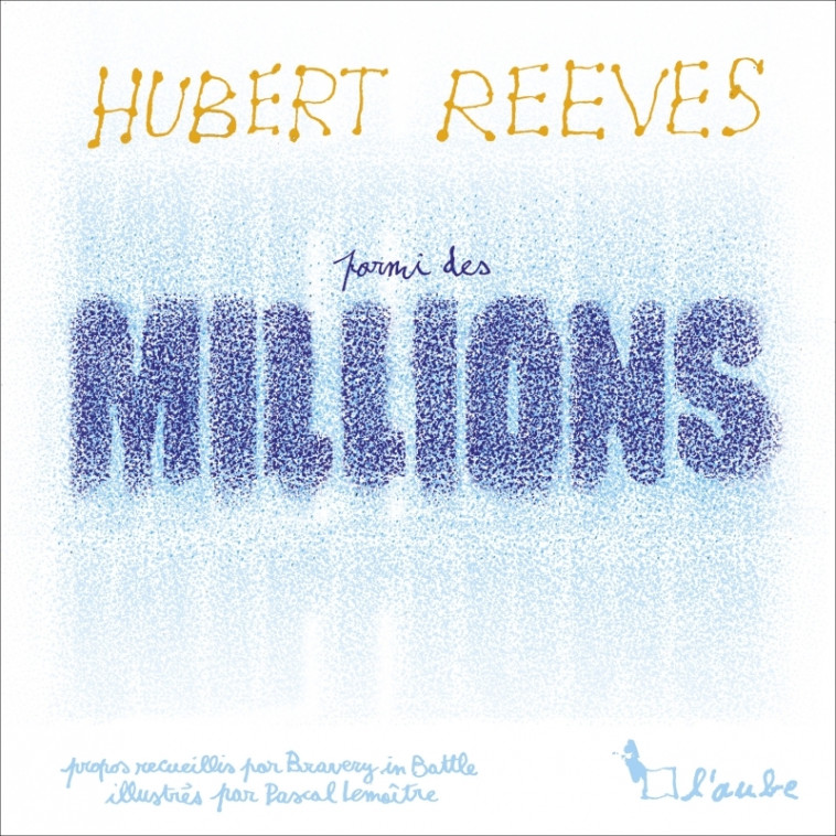 Parmi des millions - Hubert Reeves - DE L AUBE