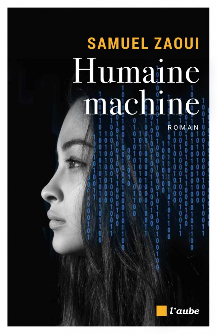 Humaine machine - Samuel ZAOUI - DE L AUBE