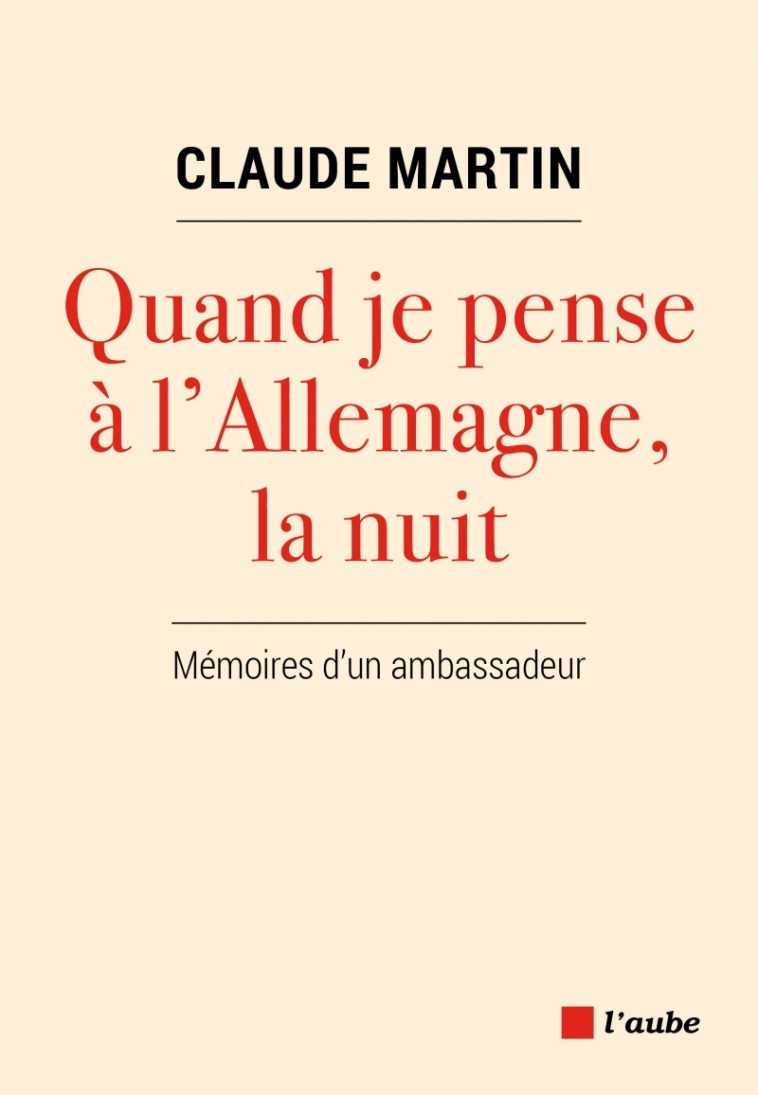 Quand je pense à l'Allemagne, la nuit - Claude Martin - DE L AUBE