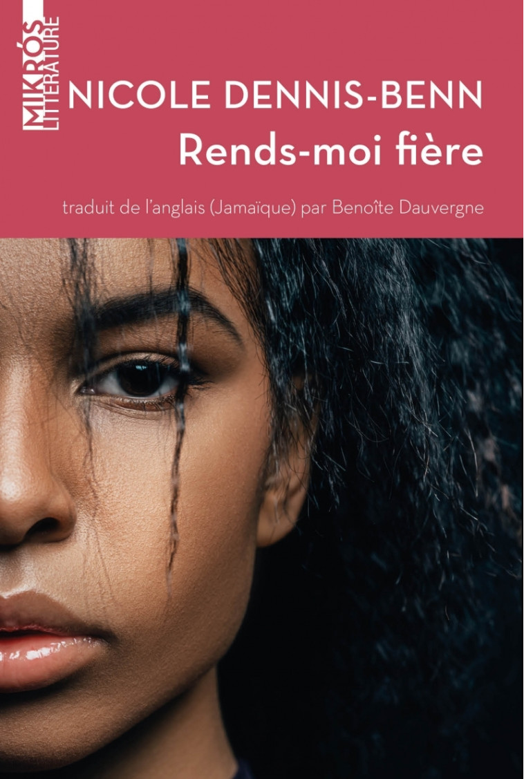 Rends-moi fière - Nicole DENNIS-BENN - DE L AUBE