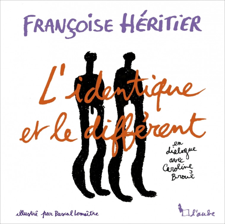 L'identique et le différent - Françoise Héritier - DE L AUBE