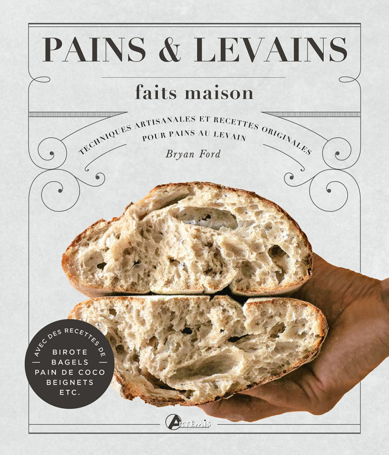 Pains et levains faits maison - Bryan Ford - ARTEMIS