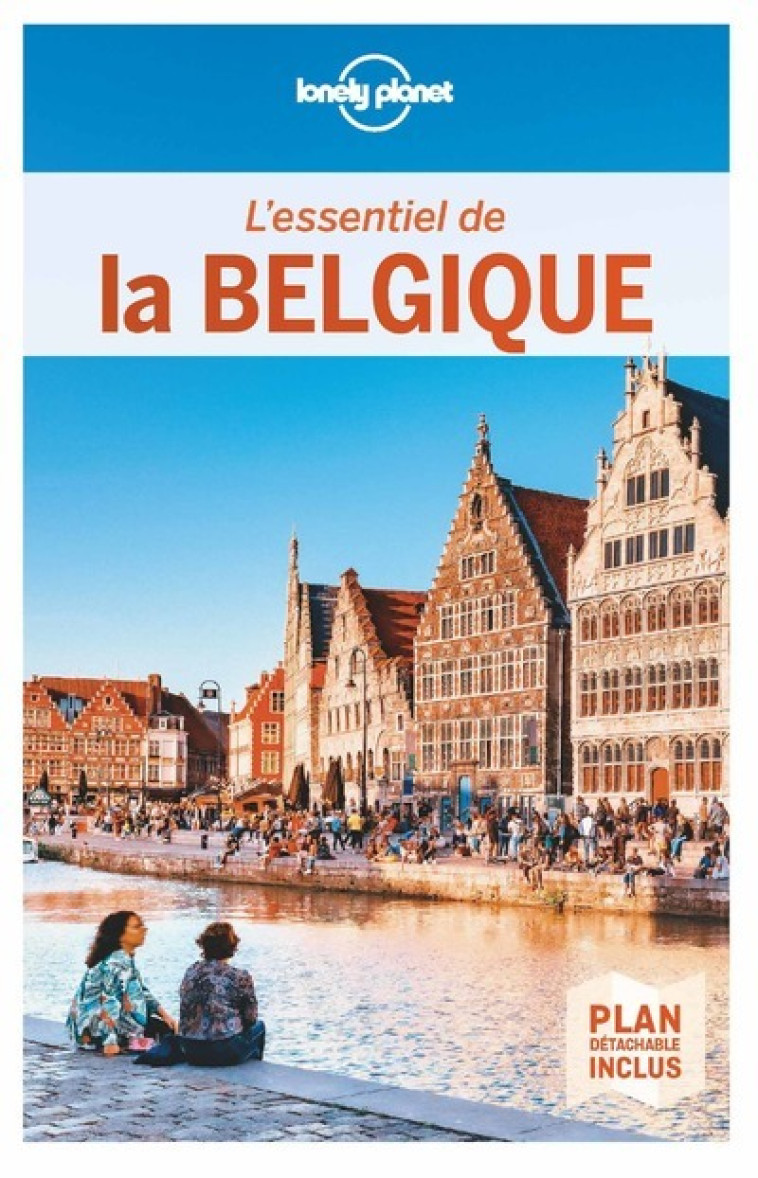 L'Essentiel de la Belgique 1ed -  Lonely planet fr - LONELY PLANET