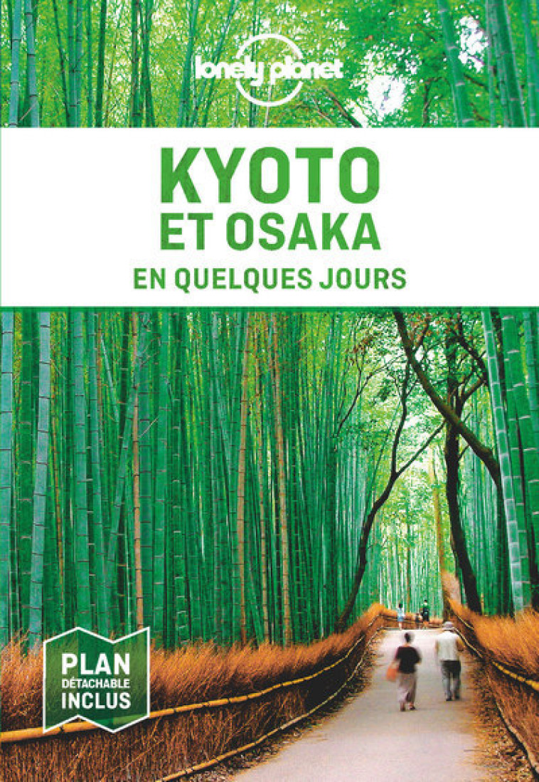 Kyoto et Osaka En quelques jours 3ed -  Lonely planet fr - LONELY PLANET