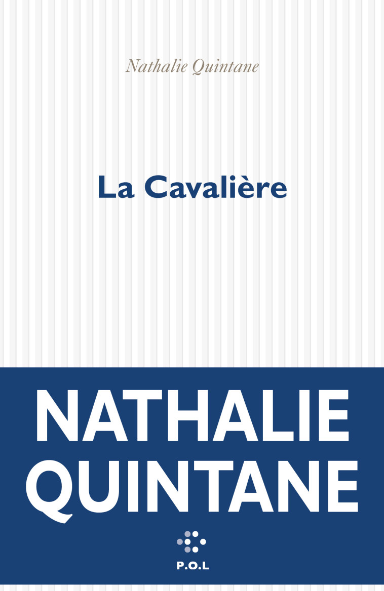 La Cavalière - Nathalie Quintane - POL