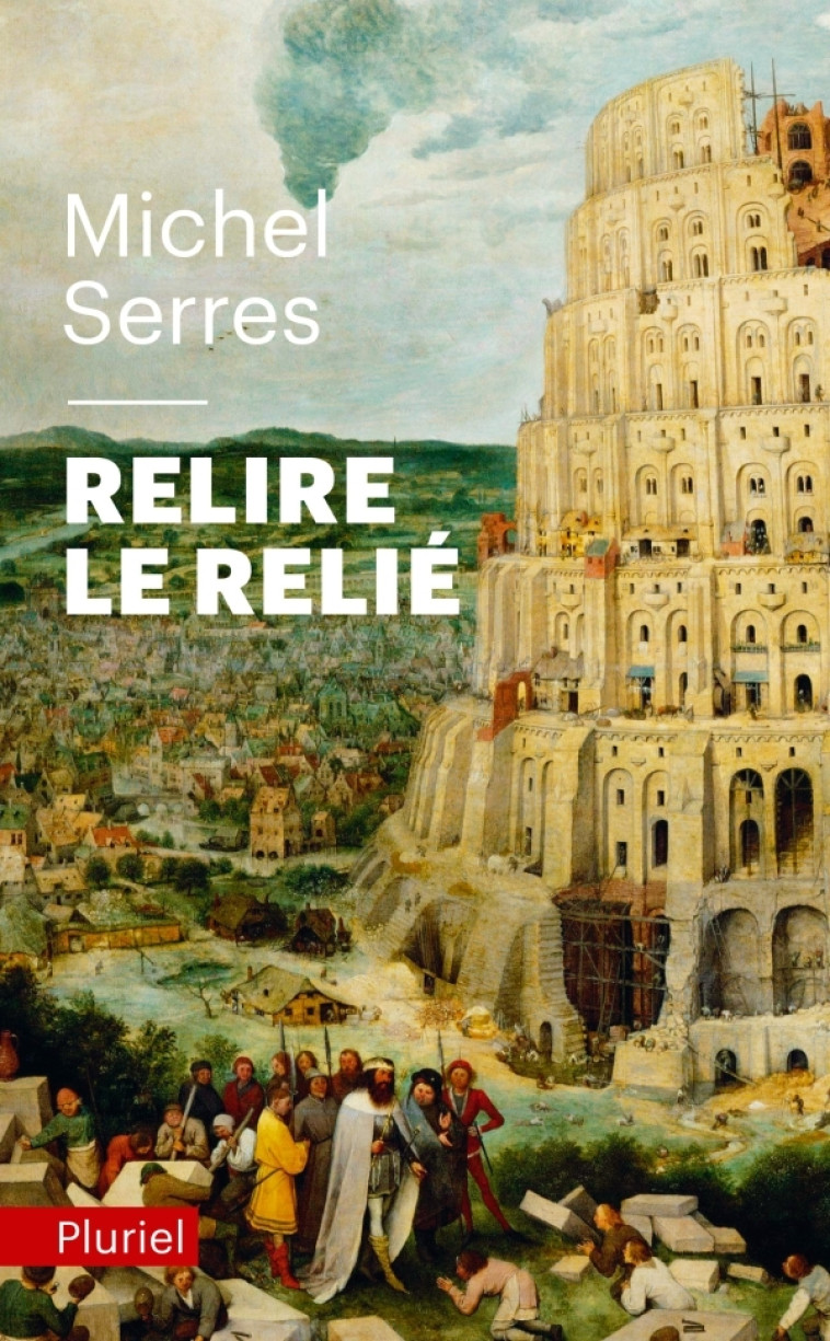 Relire le relié - Michel Serres - PLURIEL