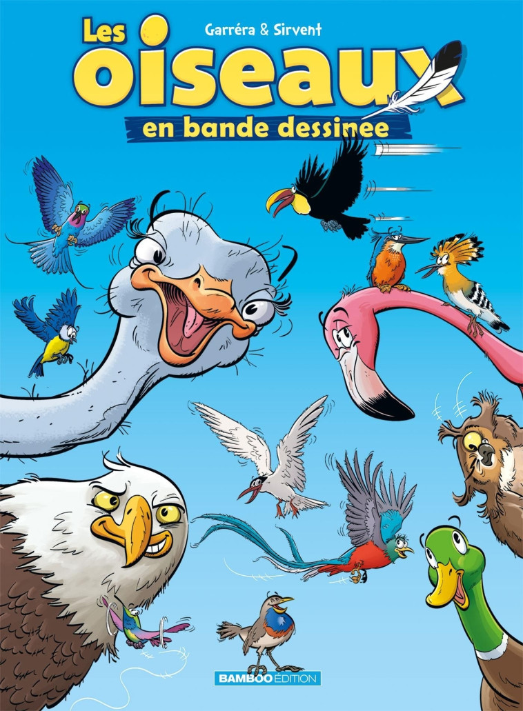 Les Oiseaux en BD - tome 01 - Alain Sirvent - BAMBOO