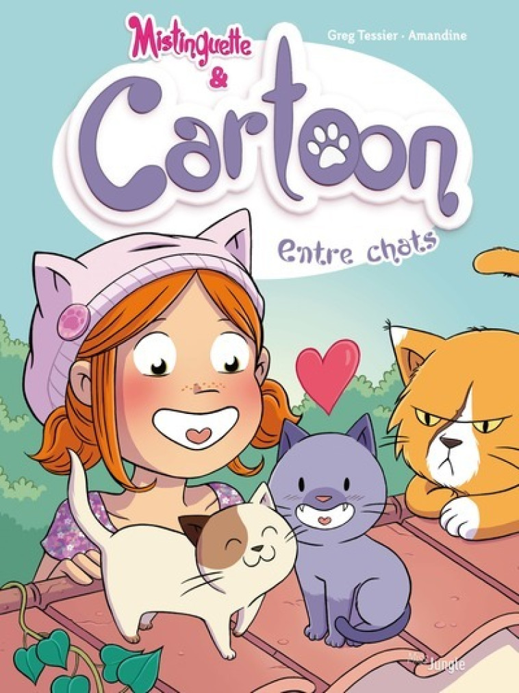 Mistinguette & Cartoon - Tome 4 Entre chats -  Amandine - JUNGLE