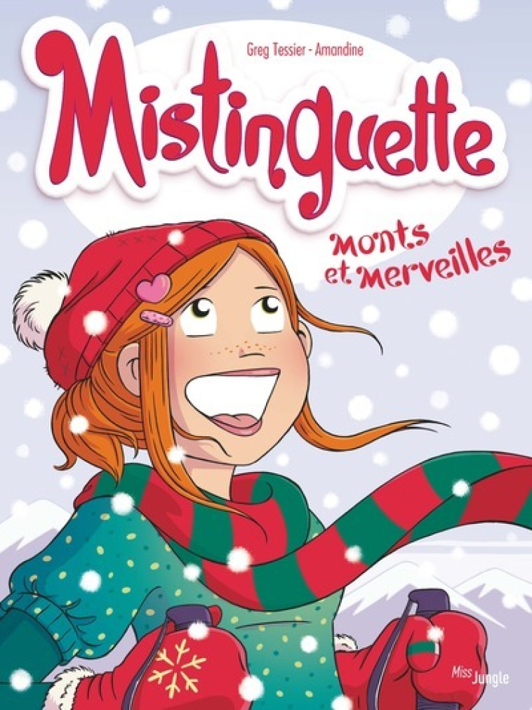 Mistinguette - Collector Noël - Tome 4 Monts et merveilles - Greg Tessier - JUNGLE