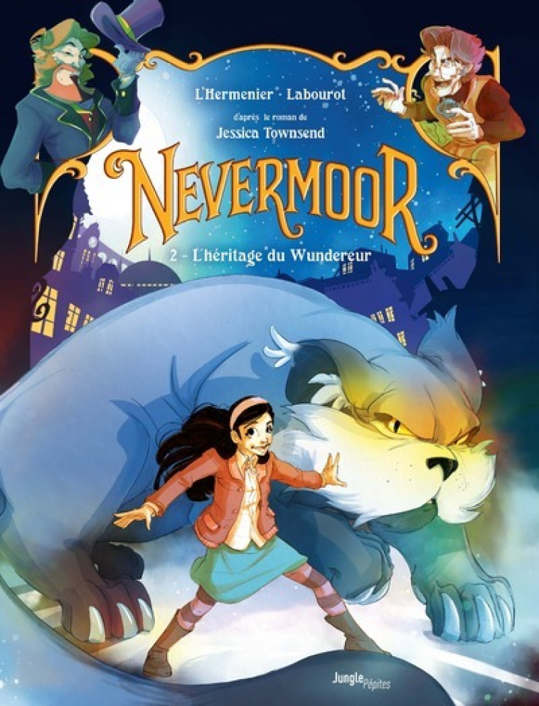 Nevermoor - Tome 2 L'Héritage du Wundereur - Maxe L'Hermenier - JUNGLE