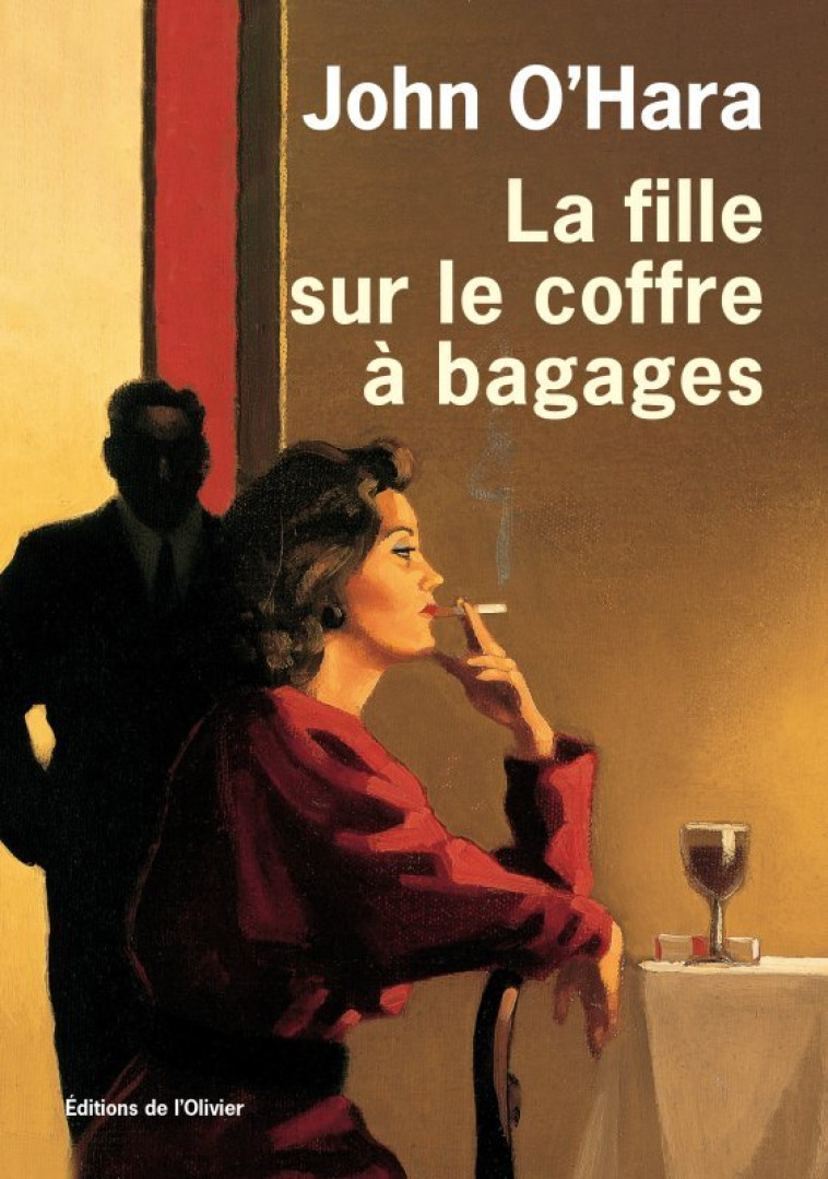 La Fille sur le coffre à bagages - John O Hara - OLIVIER