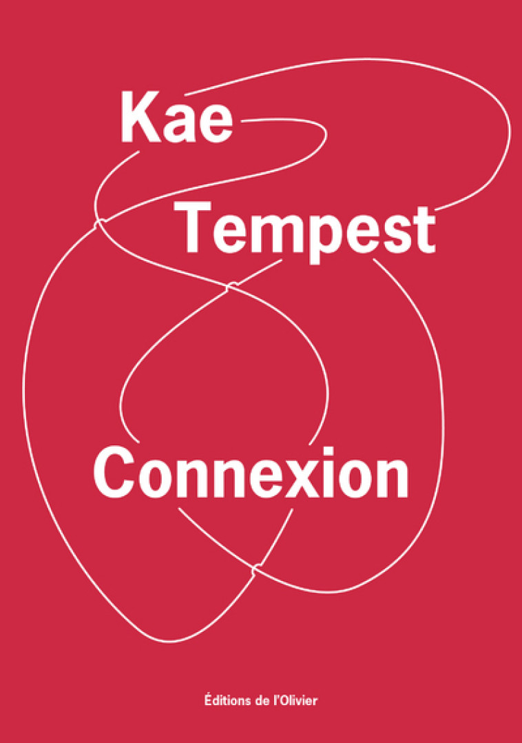 Connexion - Kae Tempest - OLIVIER