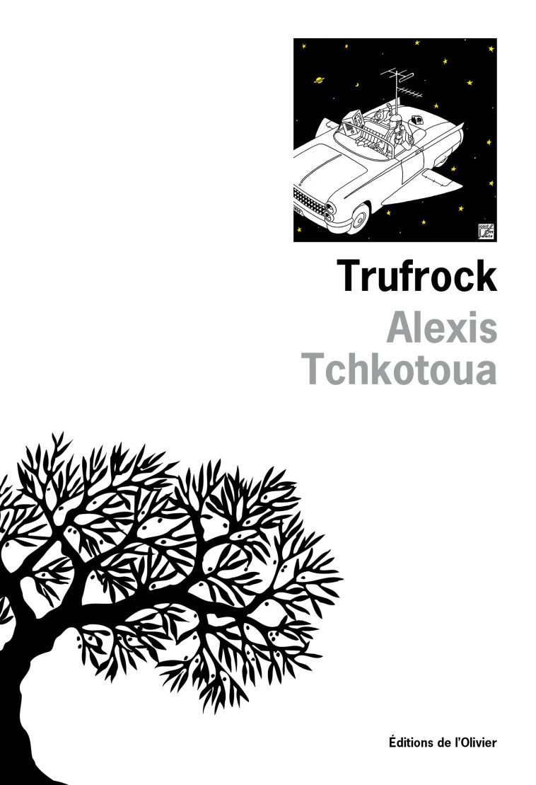 Trufrock - Alexis Tchkotoua - OLIVIER