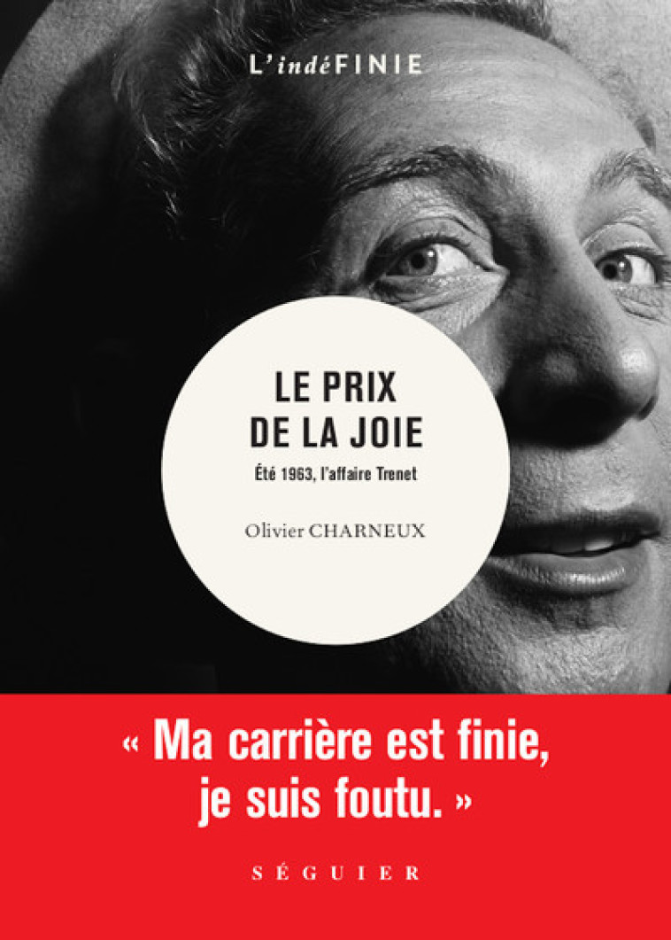 Le Prix de la joie - Eté 1963, l'affaire Trenet - Olivier Charneux - SEGUIER