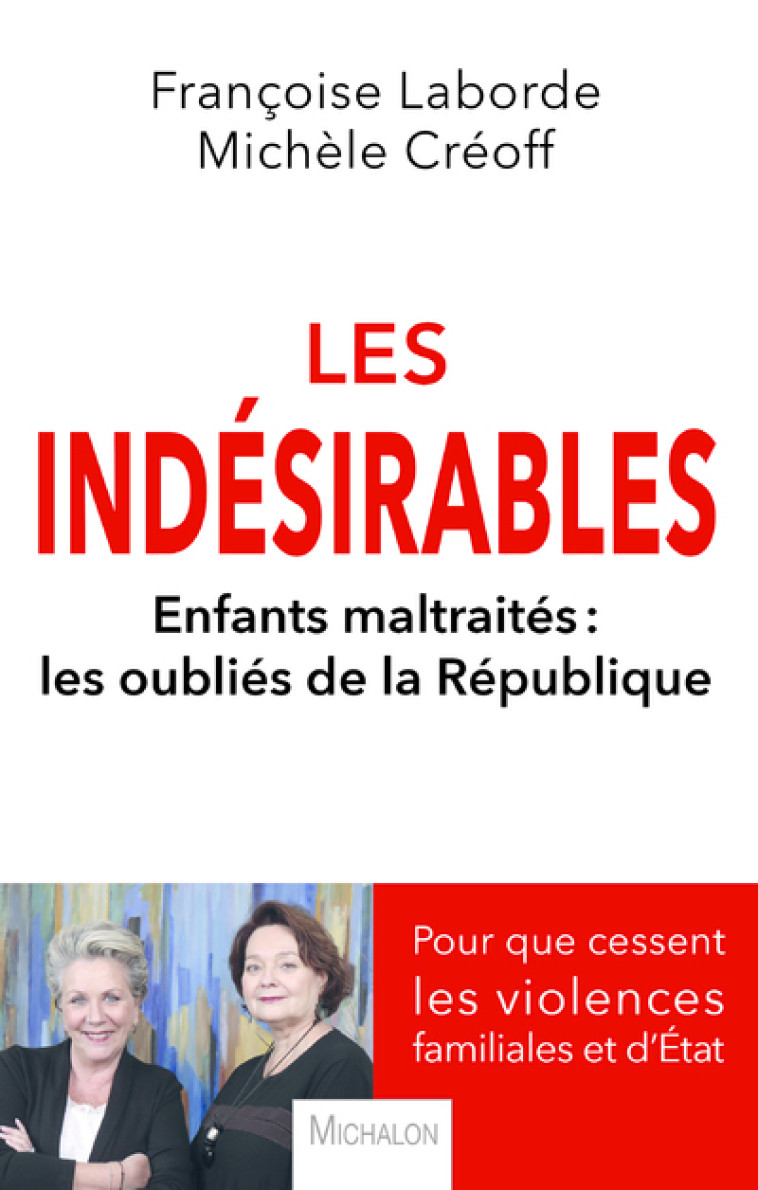 Les indésirables - Enfants maltraités : les oubliés de la République - Françoise Laborde - MICHALON