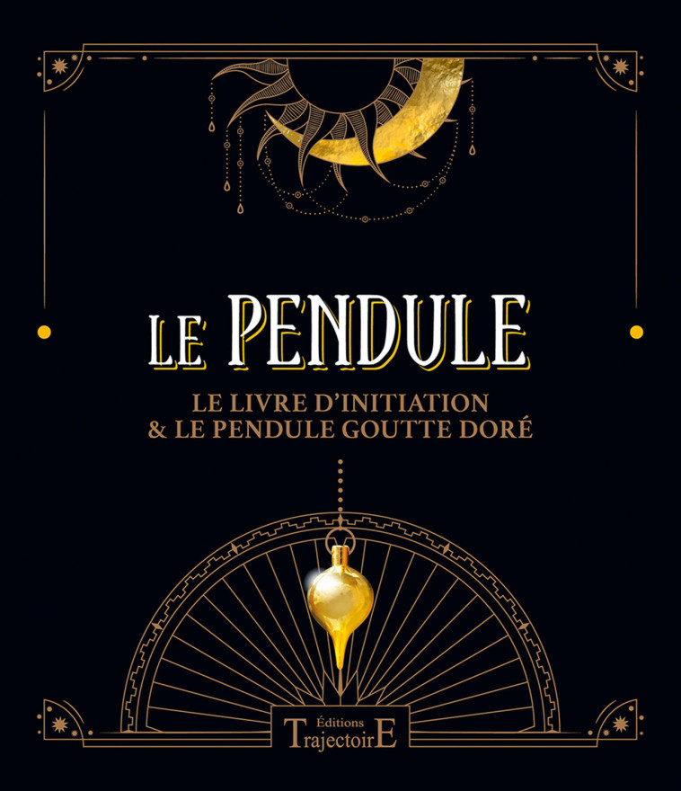 Le pendule - le livre d'initiation & le pendule goutte doré - D. Jurriaanse - TRAJECTOIRE