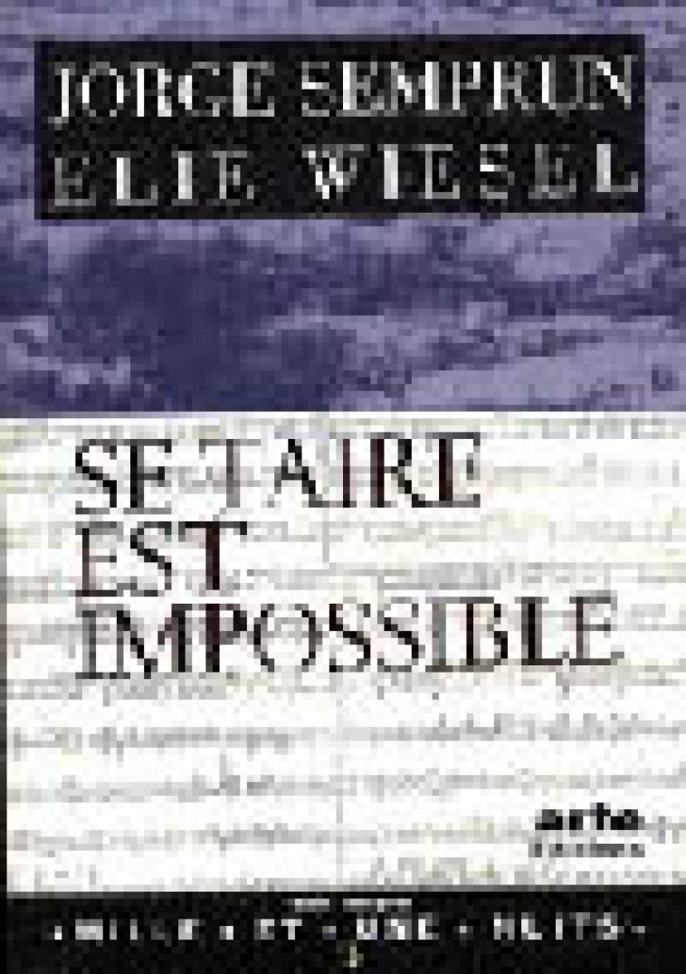 Se taire est impossible - Elie Wiesel - 1001 NUITS