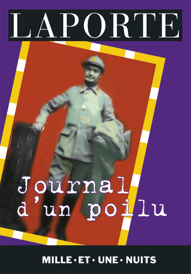 Journal d'un poilu - Henri Laporte - 1001 NUITS