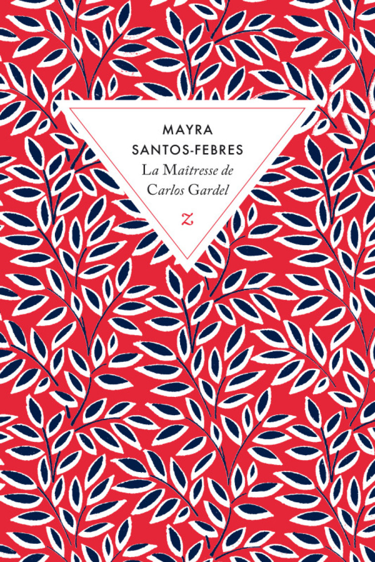 La maîtresse de Gardel - Mayra Santos-Febres - ZULMA