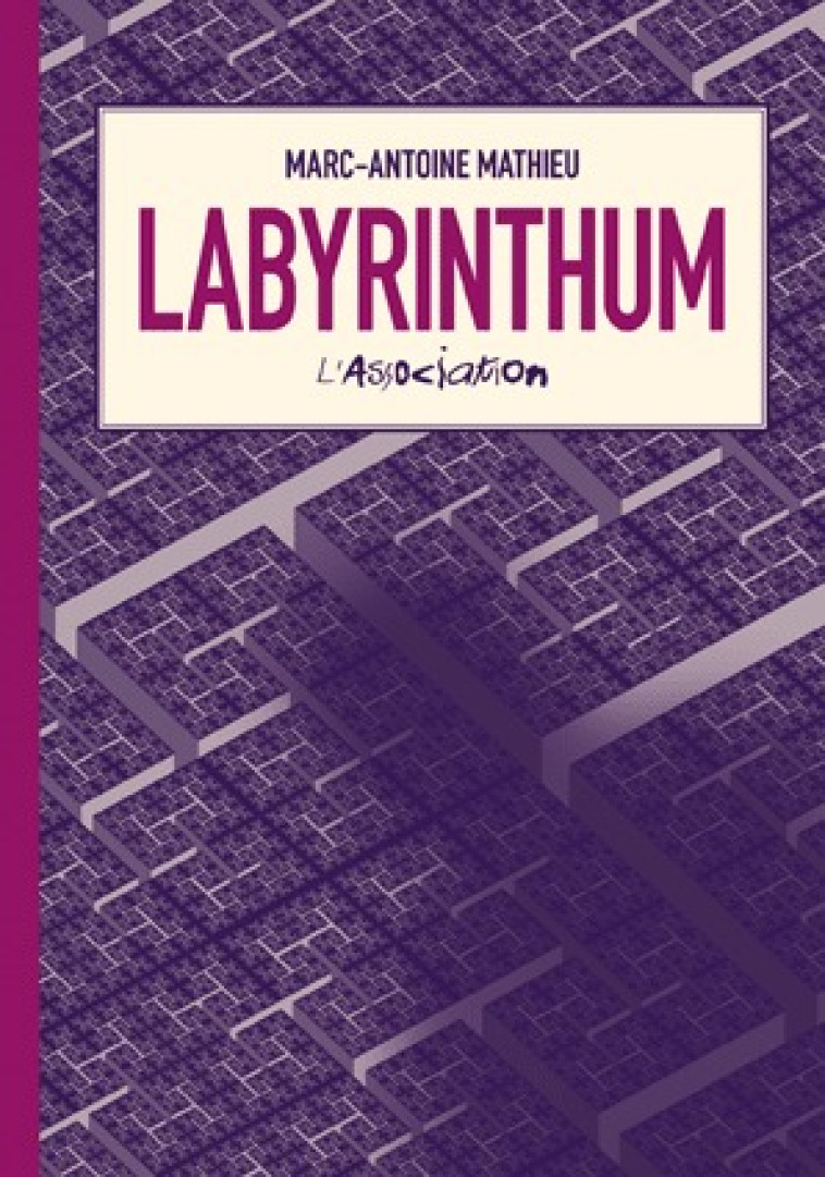 Labyrinthum - Marc-Antoine Mathieu - ASSOCIATION