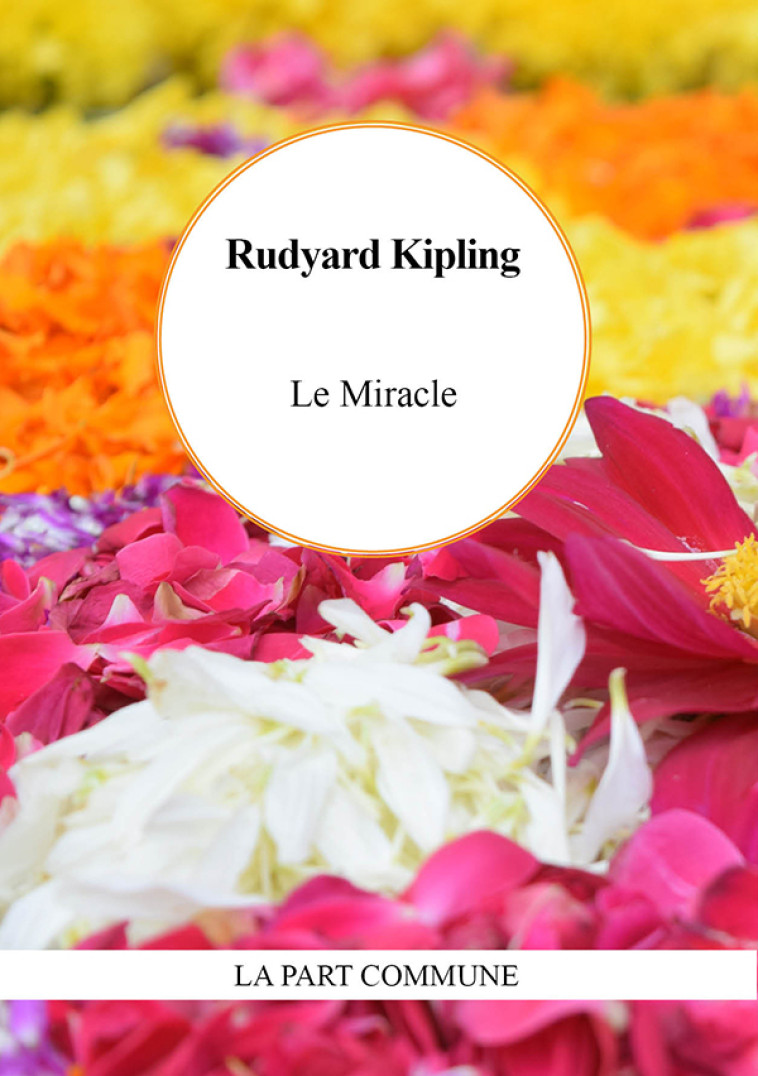 Le Miracle -  Kipling rudyard - PART COMMUNE