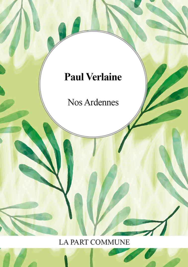 Nos Ardennes - Paul Verlaine - PART COMMUNE