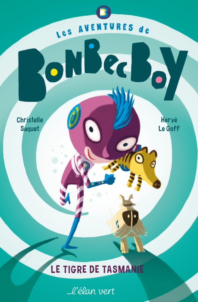 Les aventures de Bonbec Boy Le tigre de Tasmanie - Christelle Saquet - ELAN VERT