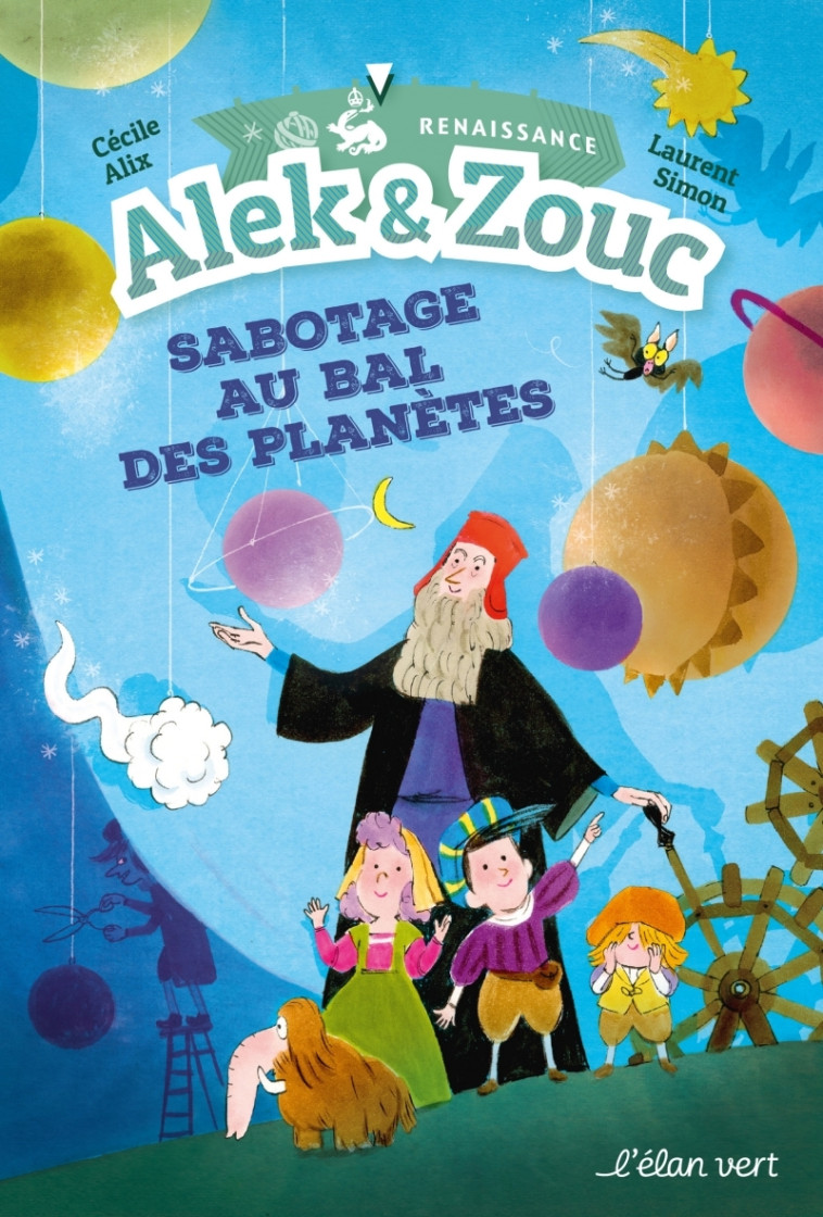 Alek & Zouc Sabotage au bal des planètes - Cécile Alix - ELAN VERT