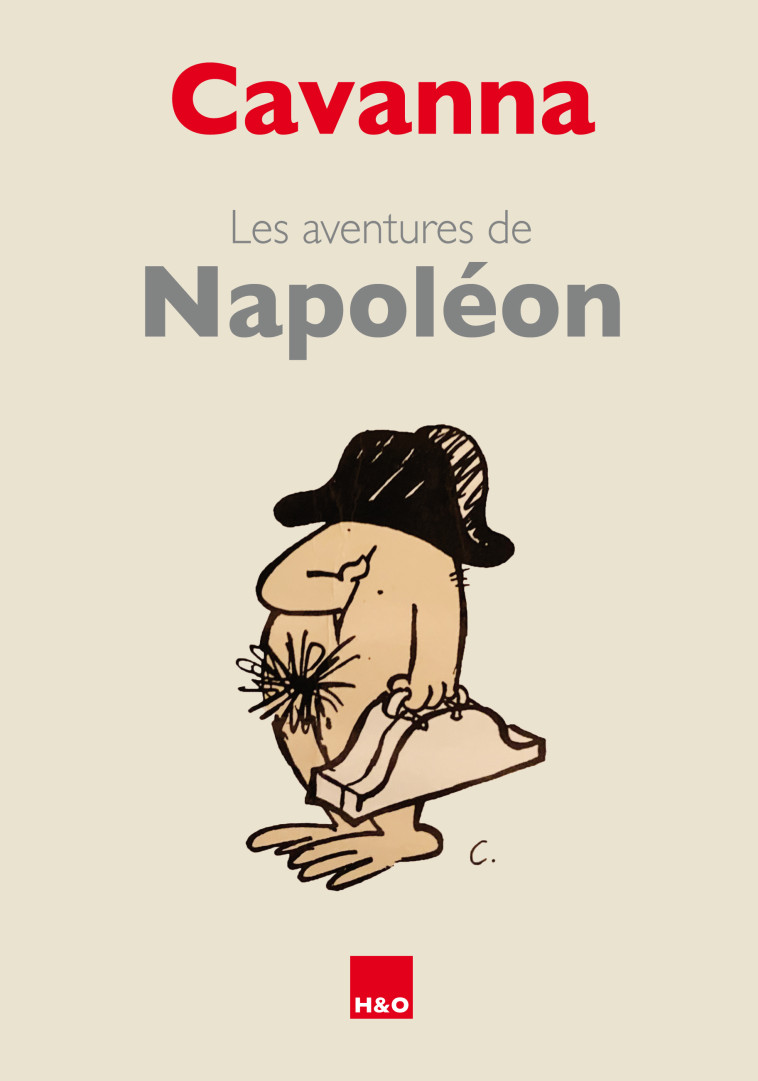 Les aventures de Napoléon - François Cavanna - H&O